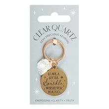 Load image into Gallery viewer, Leave a Little Sparkle Clear Quartz Crystal Keyring